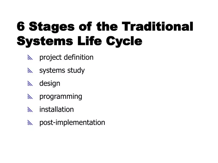 6 stages of the traditional systems life cycle