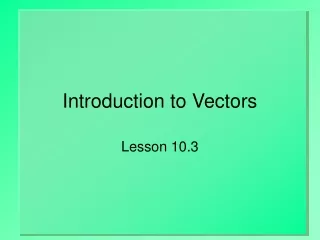 Introduction to Vectors