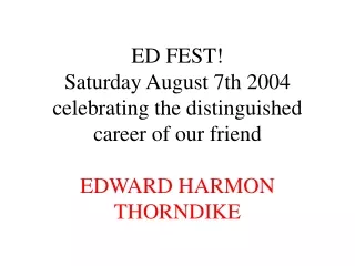 Who is Ed Thorndike? What does he do? What does he look like? Ask: google