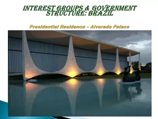 Interest Groups &amp; Government Structure: Brazil Presidential Residence –  Alvorado  Palace