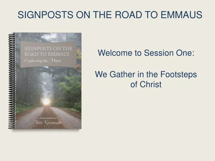 welcome to session one we gather in the footsteps of christ