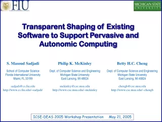 Transparent Shaping of Existing Software to Support Pervasive and Autonomic Computing