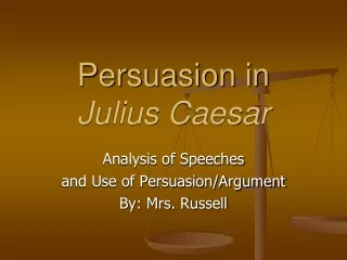 Persuasion in  Julius Caesar