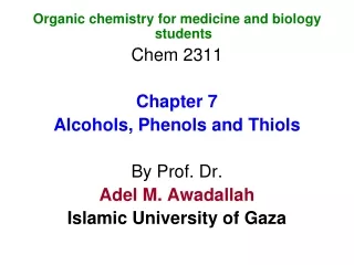Organic chemistry for medicine and biology students Chem 2311 Chapter 7