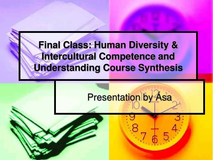 final class human diversity intercultural competence and understanding course synthesis