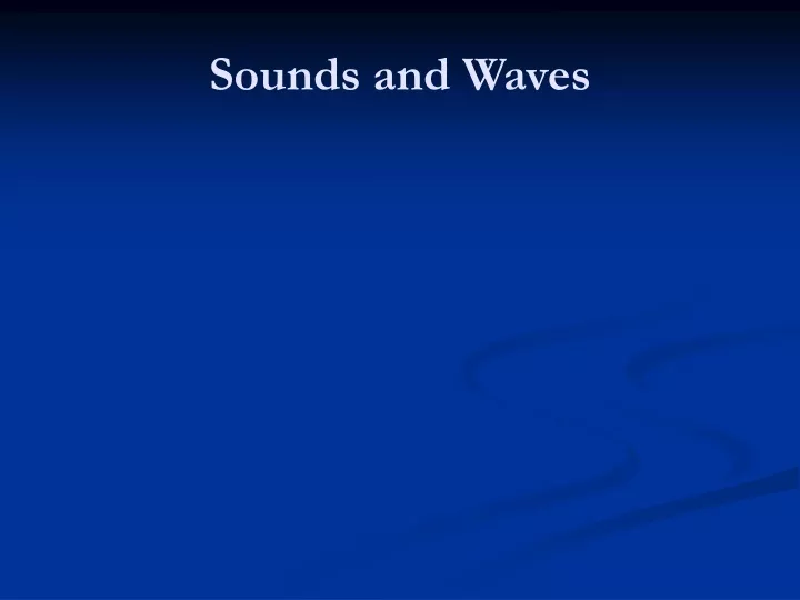 sounds and waves