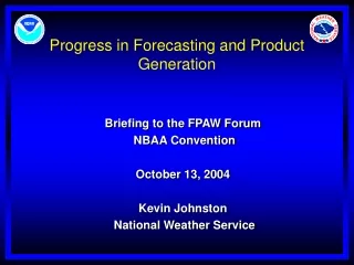 Briefing to the FPAW Forum  NBAA Convention October 13, 2004 Kevin Johnston