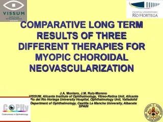 COMPARATIVE LONG TERM RESULTS OF THREE DIFFERENT THERAPIES FOR MYOPIC CHOROIDAL NEOVASCULARIZATION