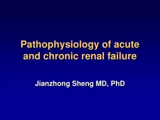 Pathophysiology of acute and chronic renal failure