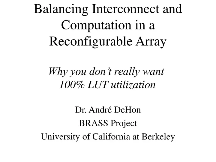 balancing interconnect and computation in a reconfigurable array