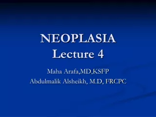 NEOPLASIA Lecture 4