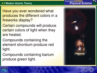 H ave you ever wondered what produces the different colors in a fireworks display?