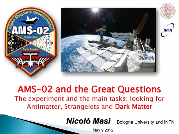 ams 02 and the great questions the experiment