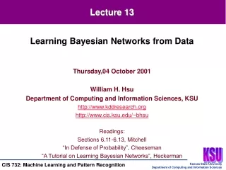 Thursday,04 October 2001 William H. Hsu Department of Computing and Information Sciences, KSU