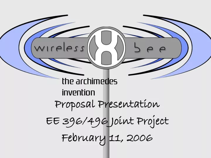 proposal presentation ee 396 496 joint project february 11 2006