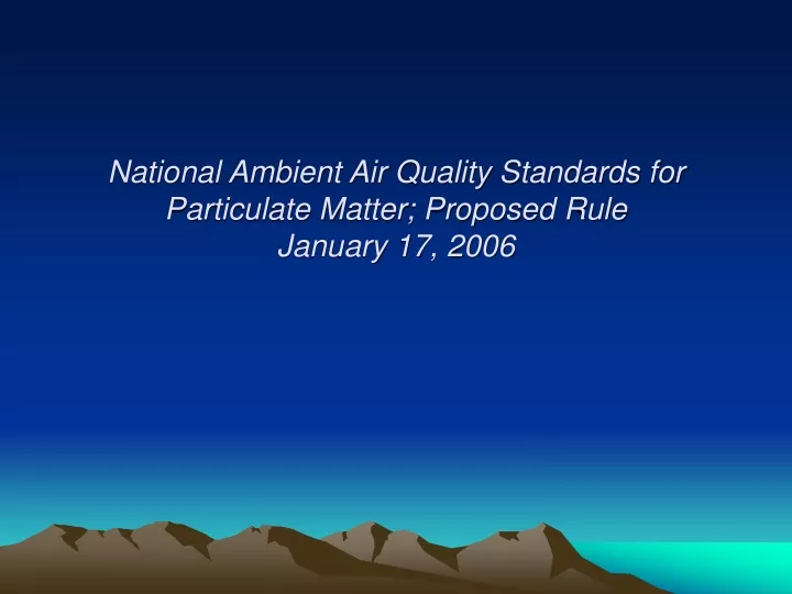 national ambient air quality standards for particulate matter proposed rule january 17 2006