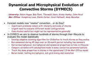 Dynamical and Microphysical Evolution of Convective Storms (DYMECS)