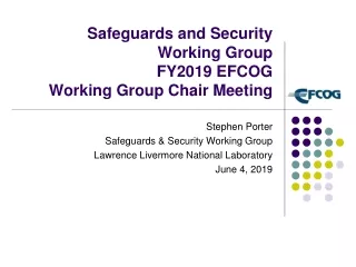 Safeguards and Security Working Group FY2019 EFCOG Working Group Chair Meeting