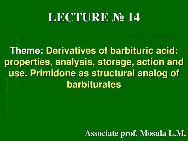 lecture 1 4 theme derivatives of barbituric acid