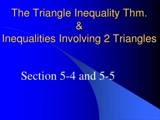 The Triangle Inequality Thm. &amp; Inequalities Involving 2 Triangles