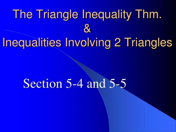 the triangle inequality thm inequalities involving 2 triangles