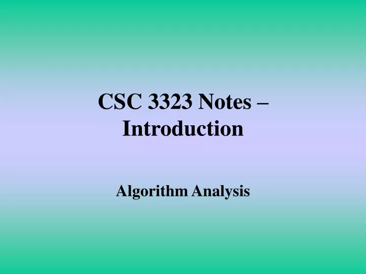 csc 3323 notes introduction