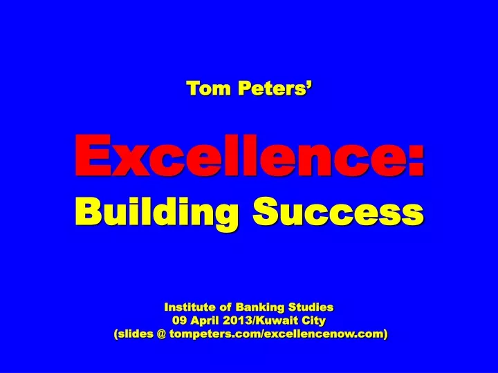 tom peters excellence building success institute