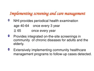 Implementing screening and care management NHI provides periodical health examination