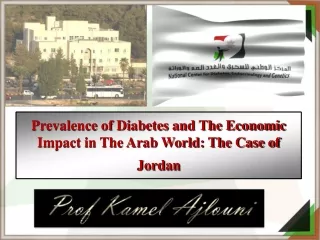 Prevalence of Diabetes and The Economic Impact in The Arab World: The Case of Jordan
