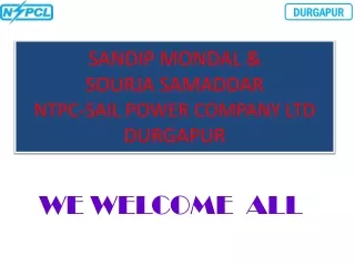 SANDIP MONDAL &amp; SOURJA SAMADDAR  NTPC-SAIL POWER COMPANY LTD DURGAPUR