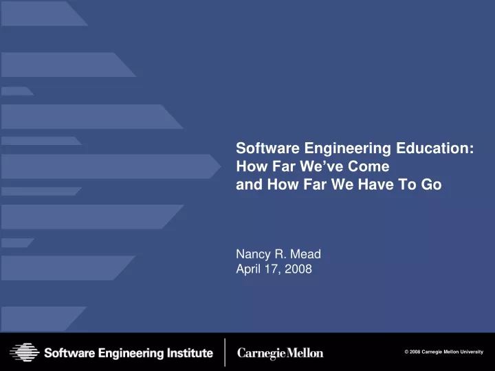 software engineering education how far we ve come and how far we have to go