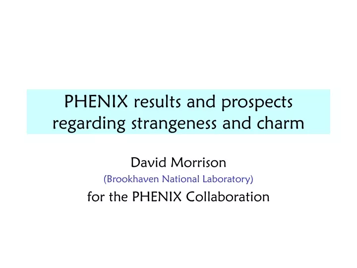 phenix results and prospects regarding strangeness and charm