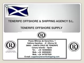 TENERIFE OFFSHORE &amp; SHIPPING AGENCY S.L. TENERIFE OFFSHORE SUPPLY