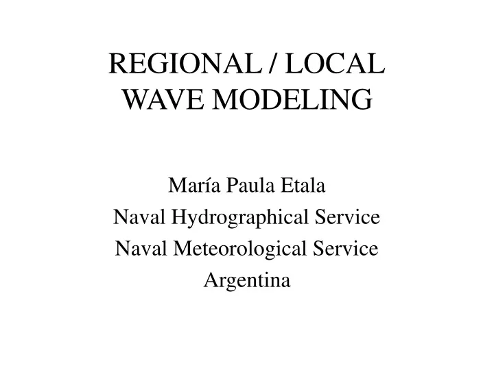 regional local wave modeling