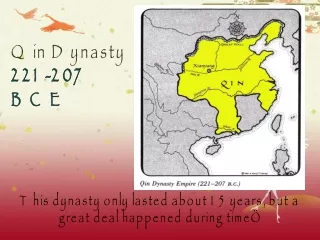 Qin Dynasty  221-207 BCE