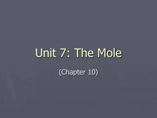 Unit 7: The Mole