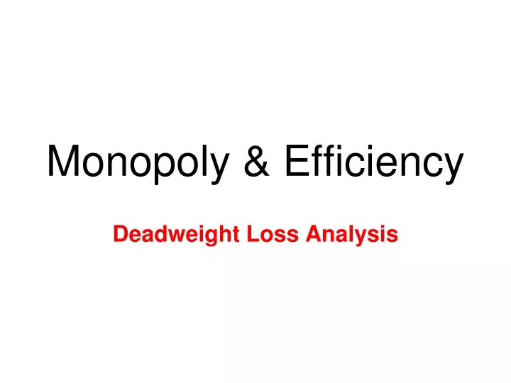 monopoly efficiency