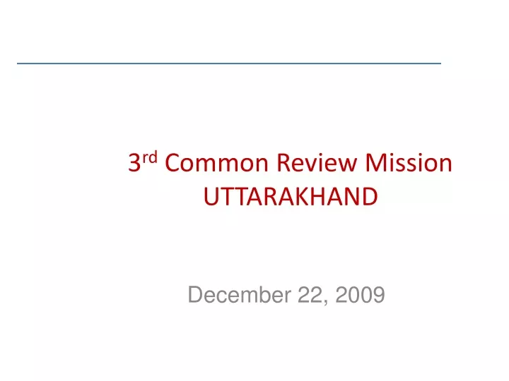 3 rd common review mission uttarakhand