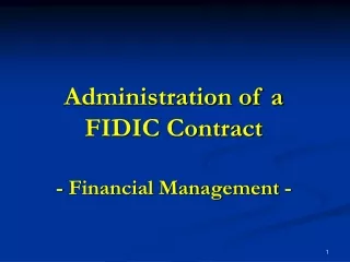 Administration of a FIDIC Contract -  Financial Management -