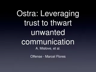 Ostra: Leveraging trust to thwart unwanted communication