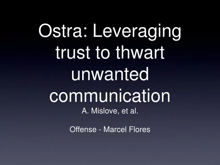 ostra leveraging trust to thwart unwanted communication