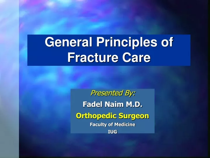 general principles of fracture care