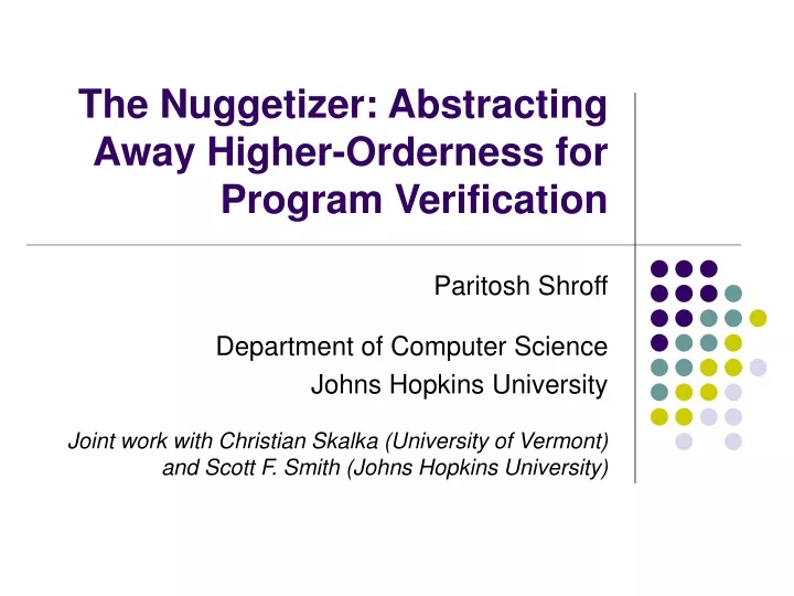 the nuggetizer abstracting away higher orderness for program verification