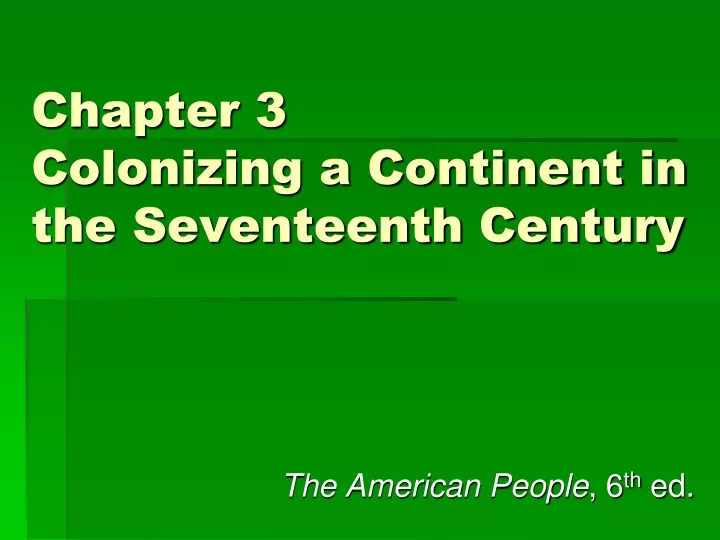 chapter 3 colonizing a continent in the seventeenth century