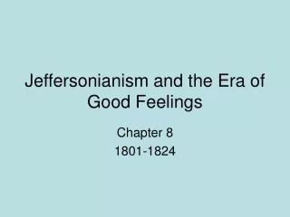 Jeffersonianism and the Era of Good Feelings