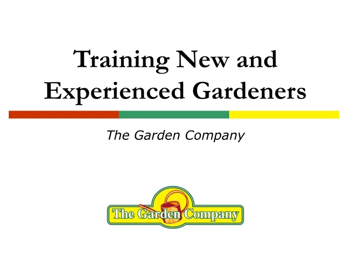 training new and experienced gardeners