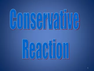 Conservative  Reaction