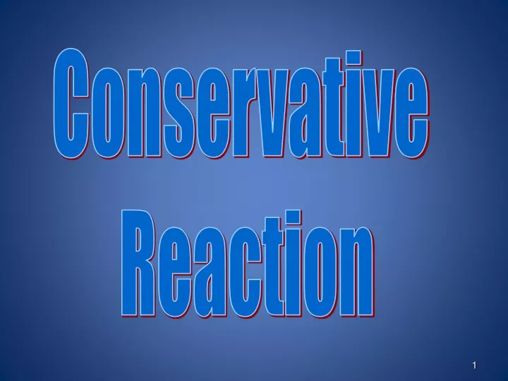 conservative reaction