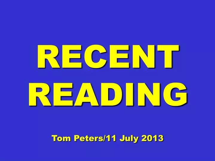 recent reading tom peters 11 july 2013