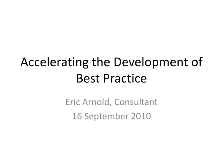 accelerating the development of best practice